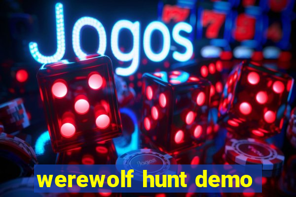 werewolf hunt demo